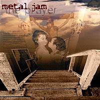 Metal Jam : The Prayer